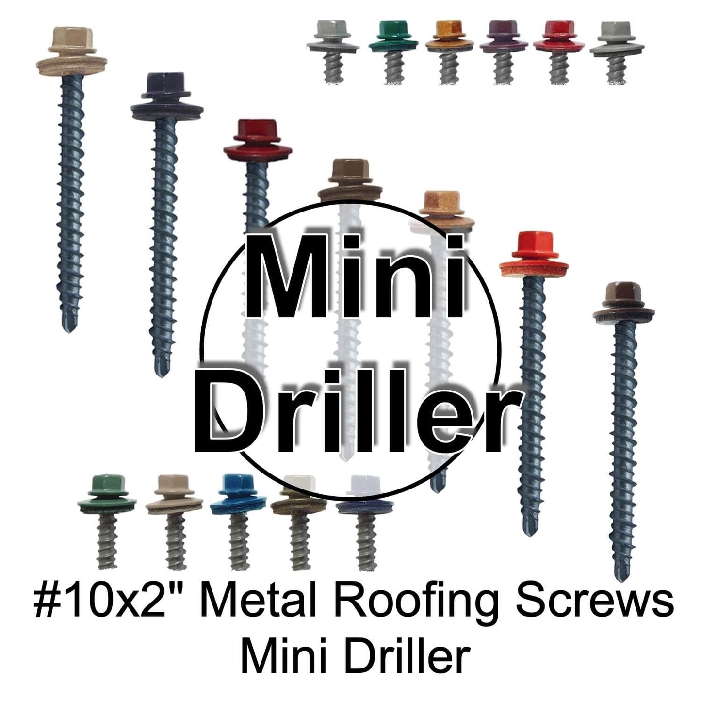 10 x 2" - Mini Driller Sheet Metal Roofing Screw - Hex Washer Head - Self starting metal to wood siding screws. EPDM washer. Colored head.
