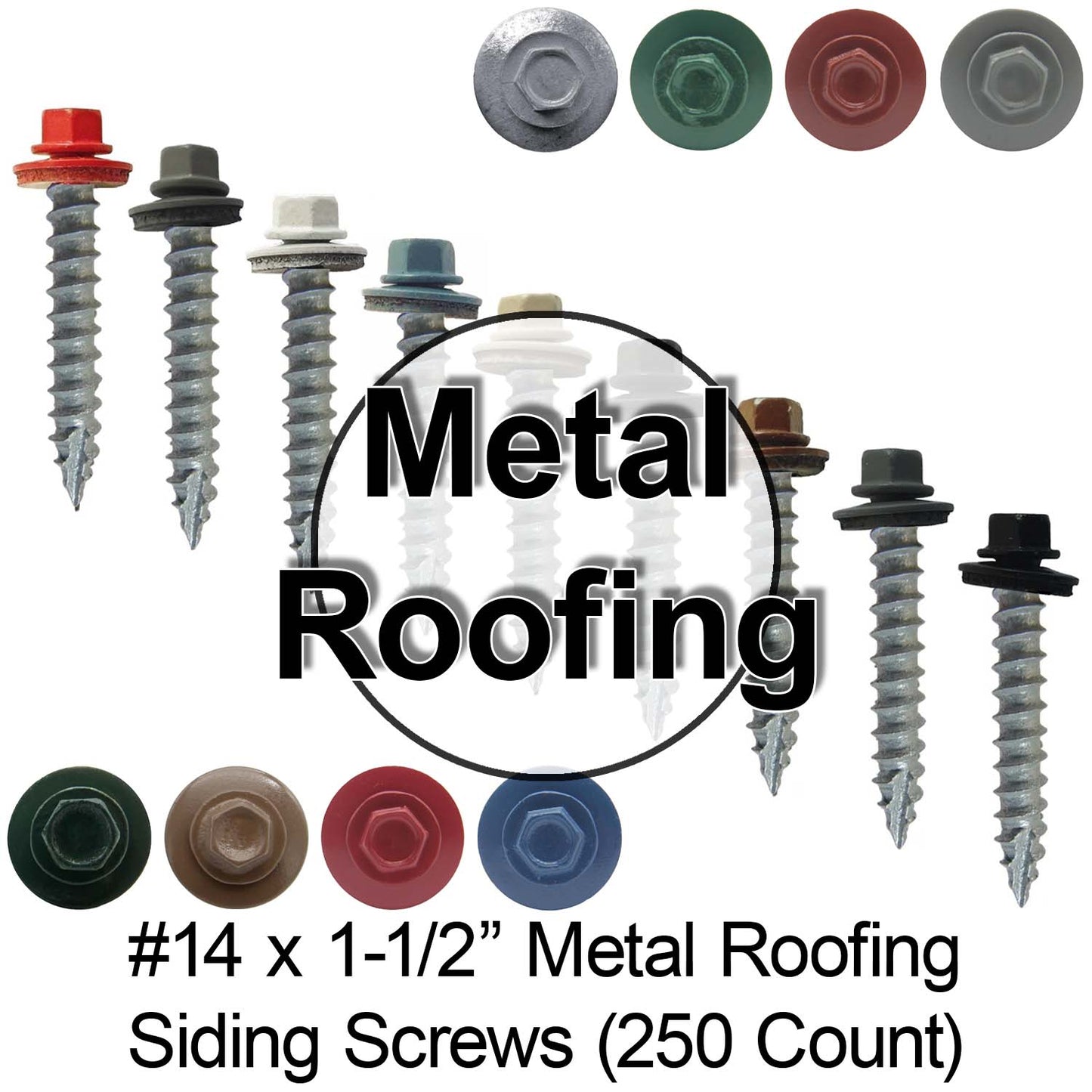 #14 x 1-1/2" Metal ROOFING SCREWS - Hex Washer Head - Self starting/self tapping - EPDM washer. Colored head.