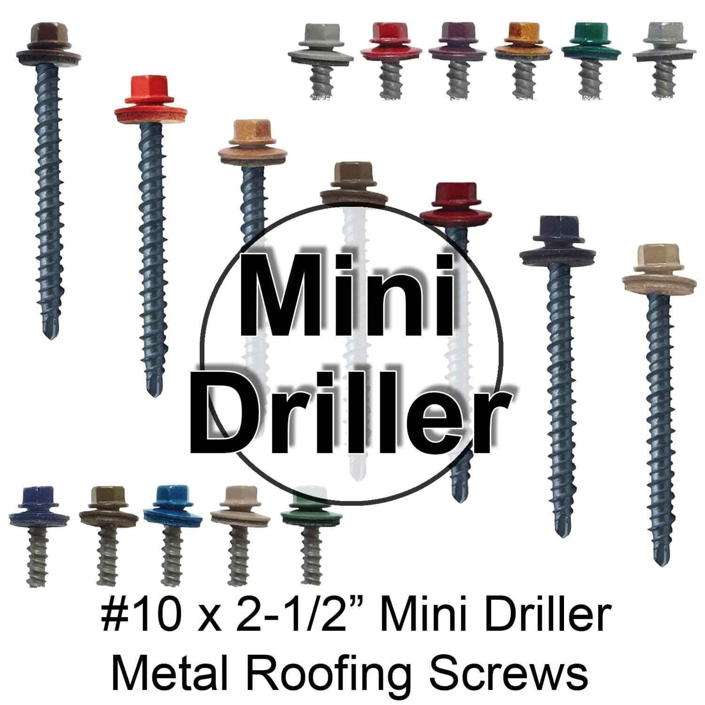 10 x 2-1/2" Metal ROOFING SCREWS - Hex Head Mini Driller - metal to wood siding screws - Self starting/self tapping - EPDM washer. Colored head.